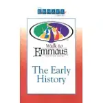 AN EARLY HISTORY OF THE WALK TO EMMAUS