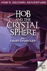 Hob and the Crystal Sphere by David Chandler Paperback Book