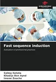 Fast sequence induction: Evaluation of professional practices