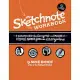 The Sketchnote Workbook: Advanced techniques for Taking Visual Notes You Can Use Anywhere