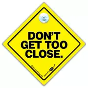 Don't Get TOO CLOSE Car Sign Suction Cup Car Sign Anti Tailgater Sign Keep Back