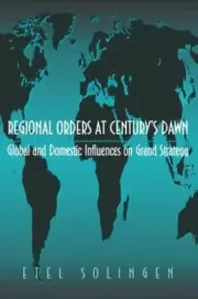 Regional Orders at Century's Dawn: Global and D, Solingen+=