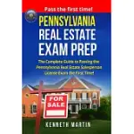 PENNSYLVANIA REAL ESTATE EXAM PREP: THE COMPLETE GUIDE TO PASSING THE PENNSYLVANIA REAL ESTATE SALESPERSON LICENSE EXAM THE FIRS