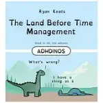 THE LAND BEFORE TIME MANAGEMENT: ADHDINOS