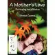 A Mother’’s Love: The Healing Art of Naikan