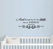 And though HE be but little HE is Fierce ~ Wall Decal: Nursery