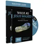 WALK AS JESUS WALKED DISCOVERY GUIDE WITH DVD: BEING A DISCIPLE IN A BROKEN WORLD