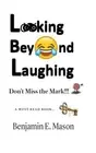 Looking Beyond Laughing by Benjamin E. Mason (English) Hardcover Book