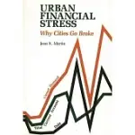 URBAN FINANCIAL STRESS: WHY CITIES GO BROKE