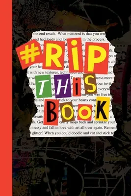 RIP This Book: Create and destroy activity book with prompts to draw, doodle, paint, stick, smudge, collage and inspire creativity.