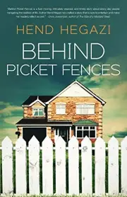 BEHIND PICKET FENCES By Hend Hegazi **BRAND NEW**