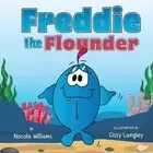 Freddie the Flounder by Nocola Williams (English) Paperback Book