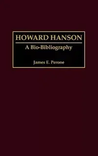 在飛比找博客來優惠-Howard Hanson: A Bio-Bibliogra