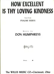 DON HUMPHREYS HOW EXCELLENT IS THY LOVING KINDNESS PIANO/VOCAL PSALMS XXXVI NEW