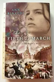 The Fifth of March: A Story of the Boston Massacre by Ann Rinaldi