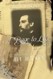 A Rage to Live: A Biography of Richard and Isabel Burton by Mary S. Lovell (Engl