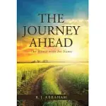 THE JOURNEY AHEAD: THE WORLD WITH NO NAME