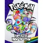 POKEMON FOR KIDS - HOW TO DRAW: LEARN HOW TO DRAW YOUR FAVORITE POKEMON GO CHARACTERS 2020