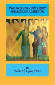 Two Worlds One Light: A Memoir of a Medium (Paperback or Softback)