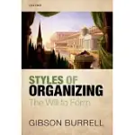 STYLES OF ORGANIZING: THE WILL TO FORM