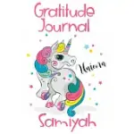GRATITUDE JOURNAL SAMIYAH: PERSONALIZED GIFTS FOR GIRLS & KIDS - KIDS GRATITUDE JOURNAL FOR KIDS FOR DAILY POSITIVITY. A GREAT WRITING PROMPT JOU