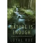 NATURE IS ENOUGH: RELIGIOUS NATURALISM AND THE MEANING OF LIFE