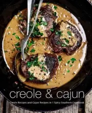 Creole & Cajun: Creole Recipes and Cajun Recipes in 1 Spicy Southern Cookbook (2