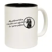 My Girlfriend Told Should Be More Affectionate Mug Cup