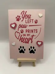 Pet Sympathy Card – “You Left Paw Prints on My Heart”