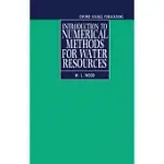 INTRODUCTION TO NUMERICAL METHODS FOR WATER RESOURCES