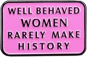 [LATINDAY] Feminist Well Behaved Women Rarely Make History Brooch Pins Enamel Metal Badges Lapel Pin Brooches Jackets Jeans, Metal, no gemstone