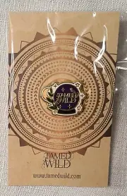 Tamed Wild Enamel Pin NEW