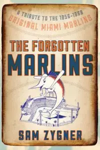 在飛比找博客來優惠-The Forgotten Marlins: A Tribu