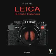 The Book of the Leica R-Series Cameras