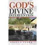 GOD’S DIVINE INTERVENTION