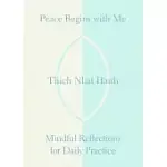 PEACE BEGINS WITH ME: MINDFUL REFLECTIONS FOR DAILY PRACTICE