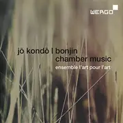 Jo Kondo & Bonjin: Chamber Music -Kondo / Ensemble L'Art Pour L'Art CD
