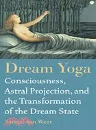 在飛比找三民網路書店優惠-Dream Yoga ─ Consciousness, As