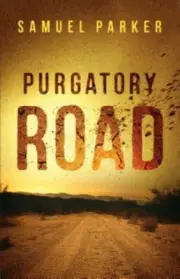 Purgatory Road - Samuel Parker paperback, new