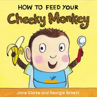 在飛比找誠品線上優惠-How to Feed Your Cheeky Monkey