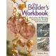 The Beader’s Workbook: More Than 50 Beading Projects for Jewelry and Accessories