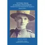LETTERS FROM A YANKEE DOUGHBOY: PRIVATE 1 ST CLASS RAYMOND W. MAKER IN WORLD WAR I