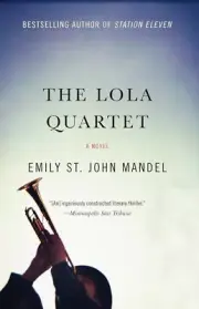 NEW! The Lola Quartet : A Suspense Thriller by Emily St. John Mandel - Paperback