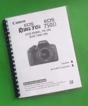 Owners Manual for Canon EOS 750D Rebel T6i Camera 212 Pages W/Clear Covers!