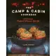 The Camp & Cabin Cookbook: 100 Recipes to Prepare Wherever You Go
