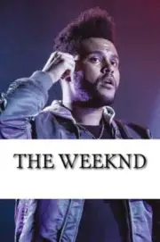 The Weeknd: A Biography by Dr. Collins, Nick: New