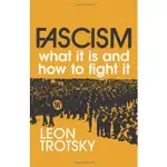 FASCISM ― WHAT IT IS AND HOW TO FIGHT IT/LEON TROTSKY【三民網路書店】