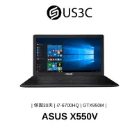 在飛比找蝦皮商城優惠-ASUS X550V 15吋 FHD i7-6700HQ 4