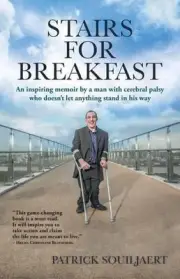 Stairs for Breakfast: An inspiring memoir by a man with Cerebral Palsy who doesn