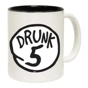 Drunk 5 Mug Cup